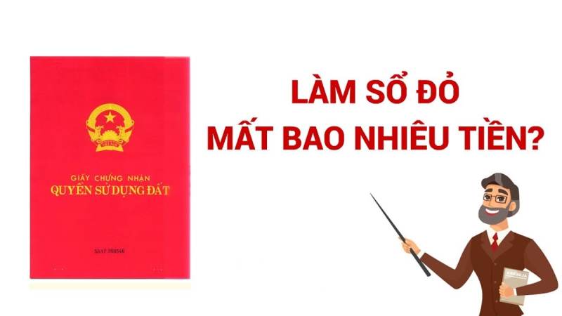 Làm sổ đỏ hết bao nhiêu tiền? Quy trình thực hiện và thủ tục