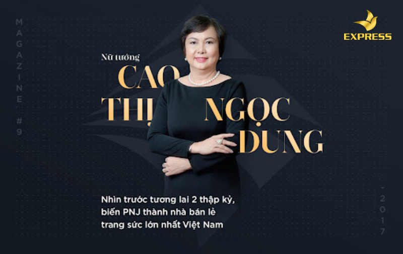 Bà Cao Thị Ngọc Dung hành trình đưa PNJ lên tầm cao mới